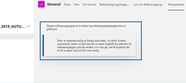Image highlighting the notification (translated from norwegian): This reference group has now finished its duty and the report has been published. After the course coordinator finishes the Team will be automatically deleted. If you wish to keep any of the files from the reference group work, you should download it as soon as possible.
